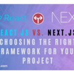 React-js-vs.-Next.js-Choosing-the-Right-Framework-for-Your-Project.jpg